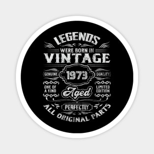 1973 Birthday Vintage Gift For Legends Born 1973 Magnet